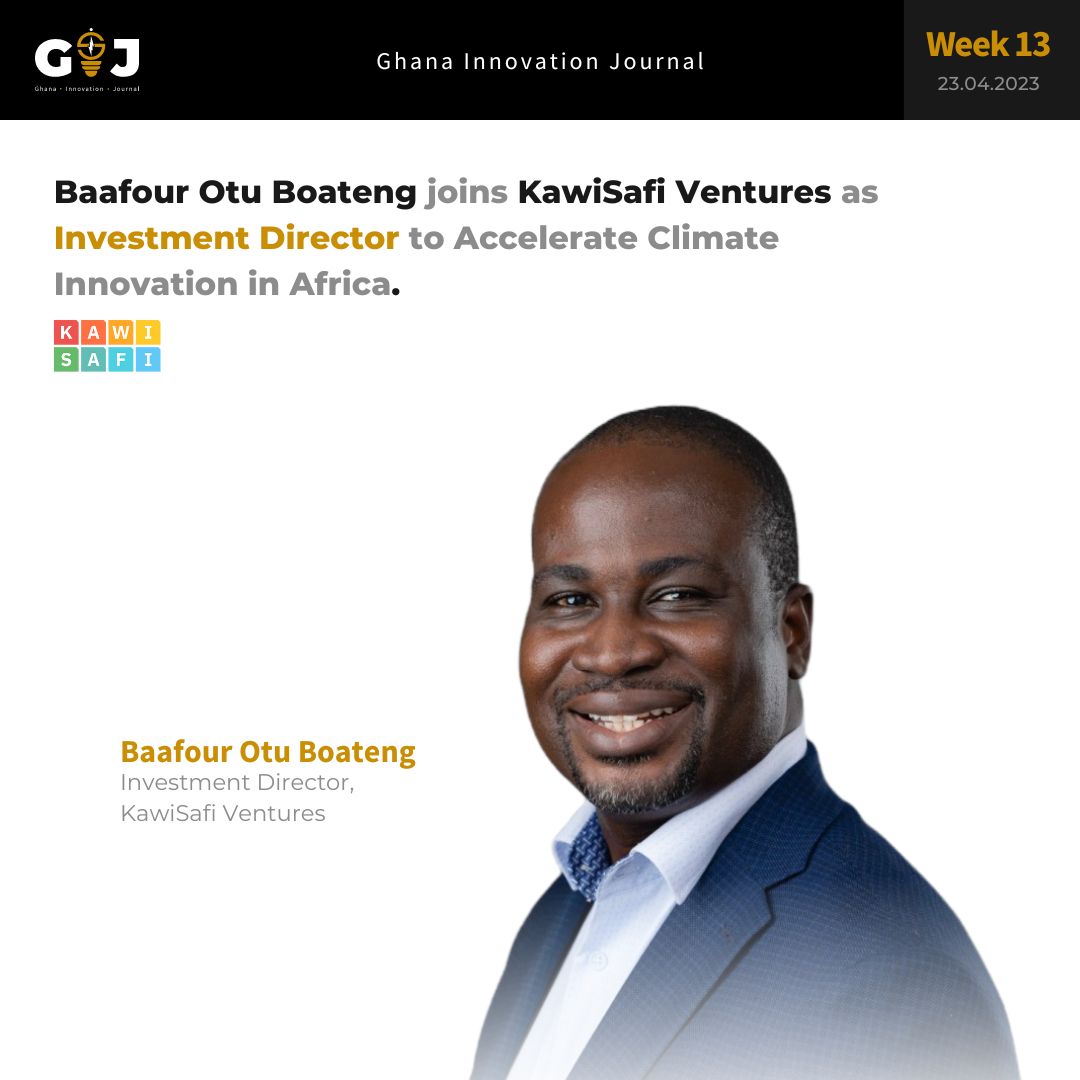 Baafour Otu Boateng joins KawiSafi Ventures as Investment Director to accelerate future of energy in Africa.