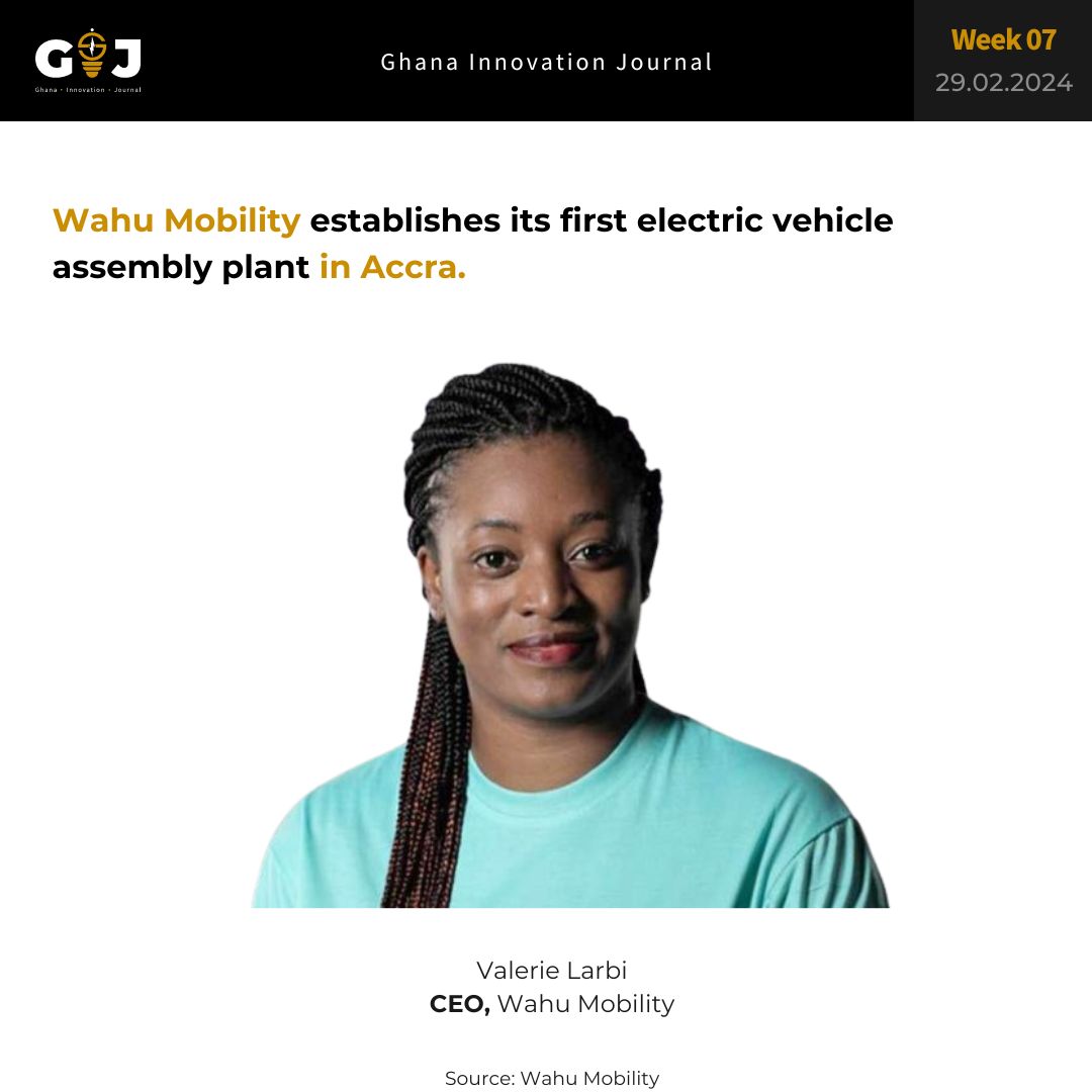 Wahu Mobility establishes its first electric vehicle assembly plant in Accra.