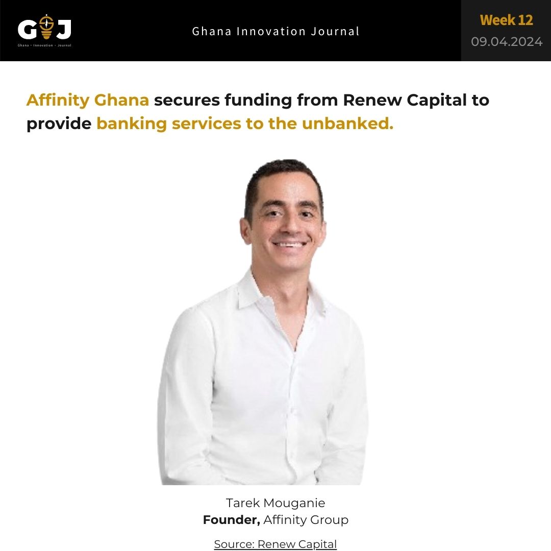 Affinity Ghana secures funding from Renew Capital to provide banking services to the unbanked.