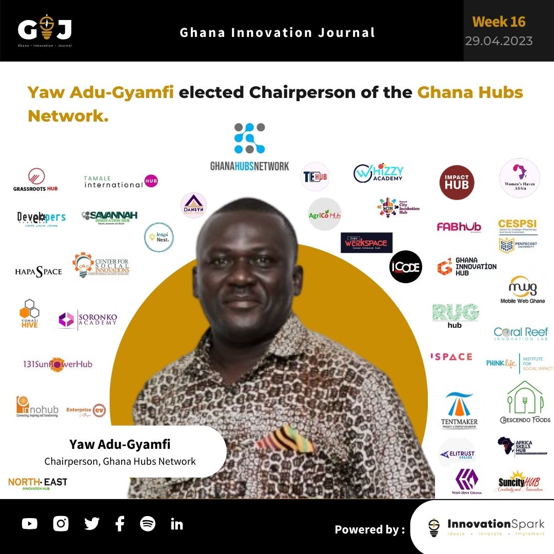 Yaw Adu-Gyamfi elected new Chairperson of the Ghana Hubs Network.