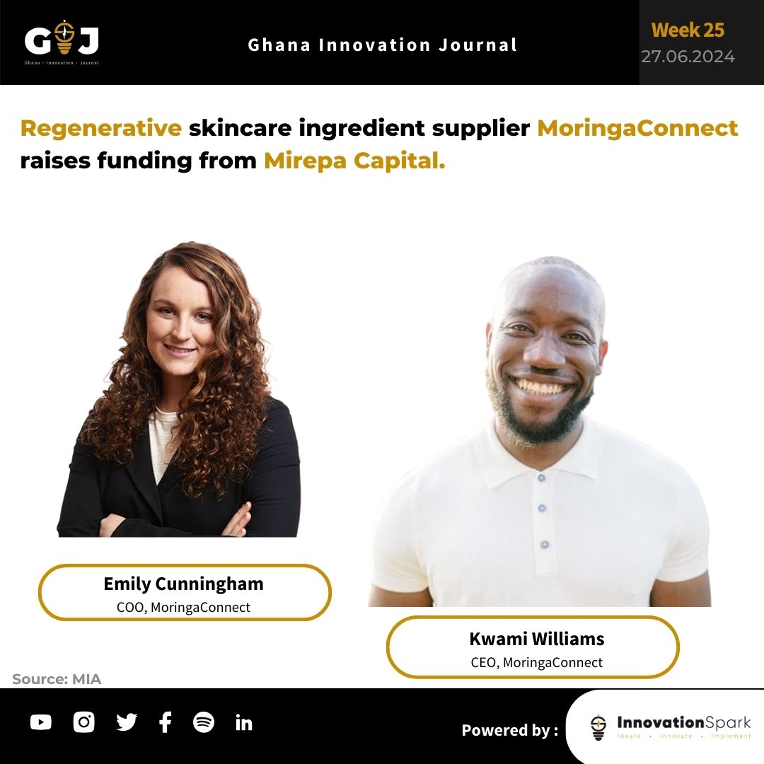 Regenerative skincare ingredient supplier MoringaConnect raises undisclosed funding from Mirepa Capital.