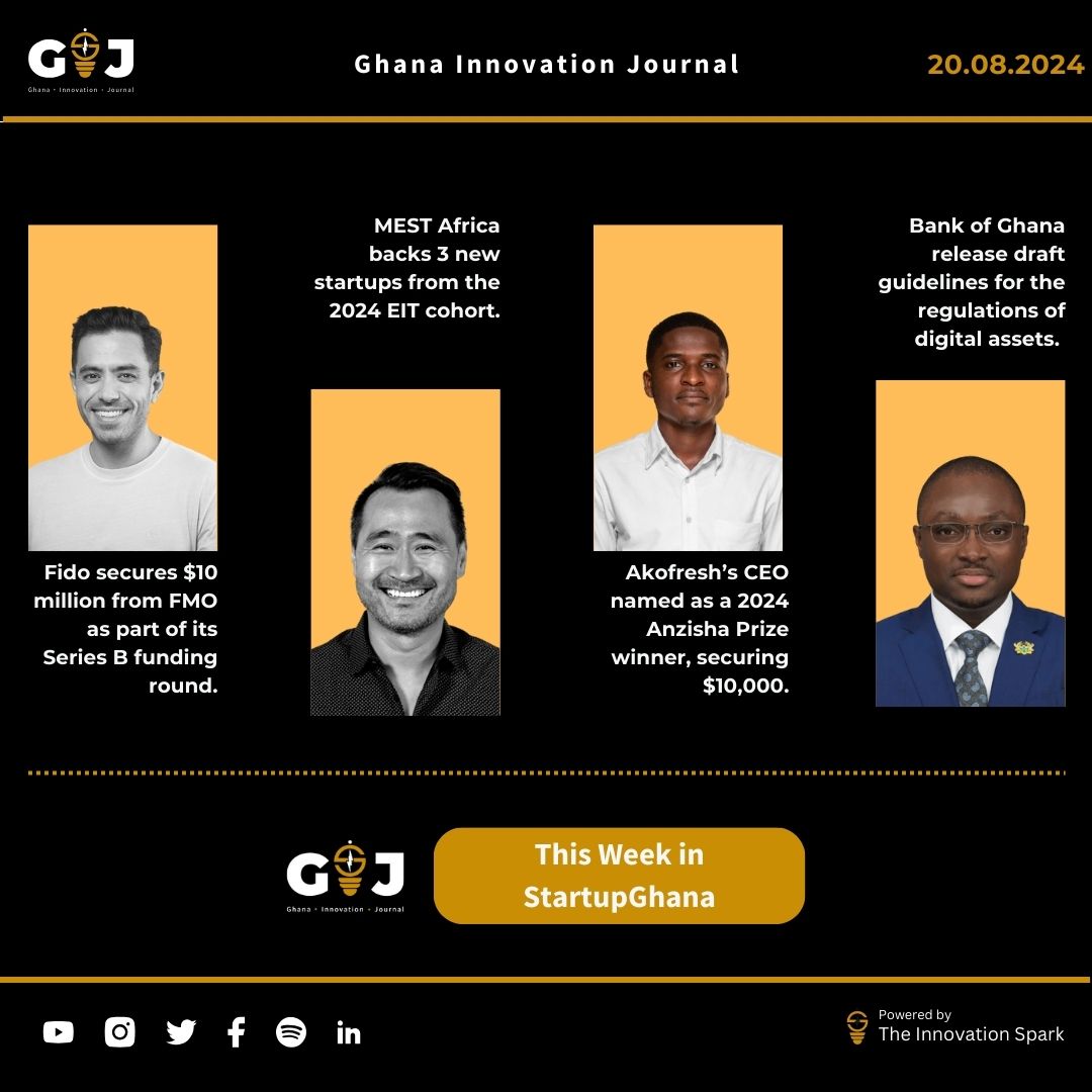 This Week in StartupGhana #20:  | Fido secures $10 million |MEST Africa backs 3 new startups | Crypto regulation looms in Ghana.