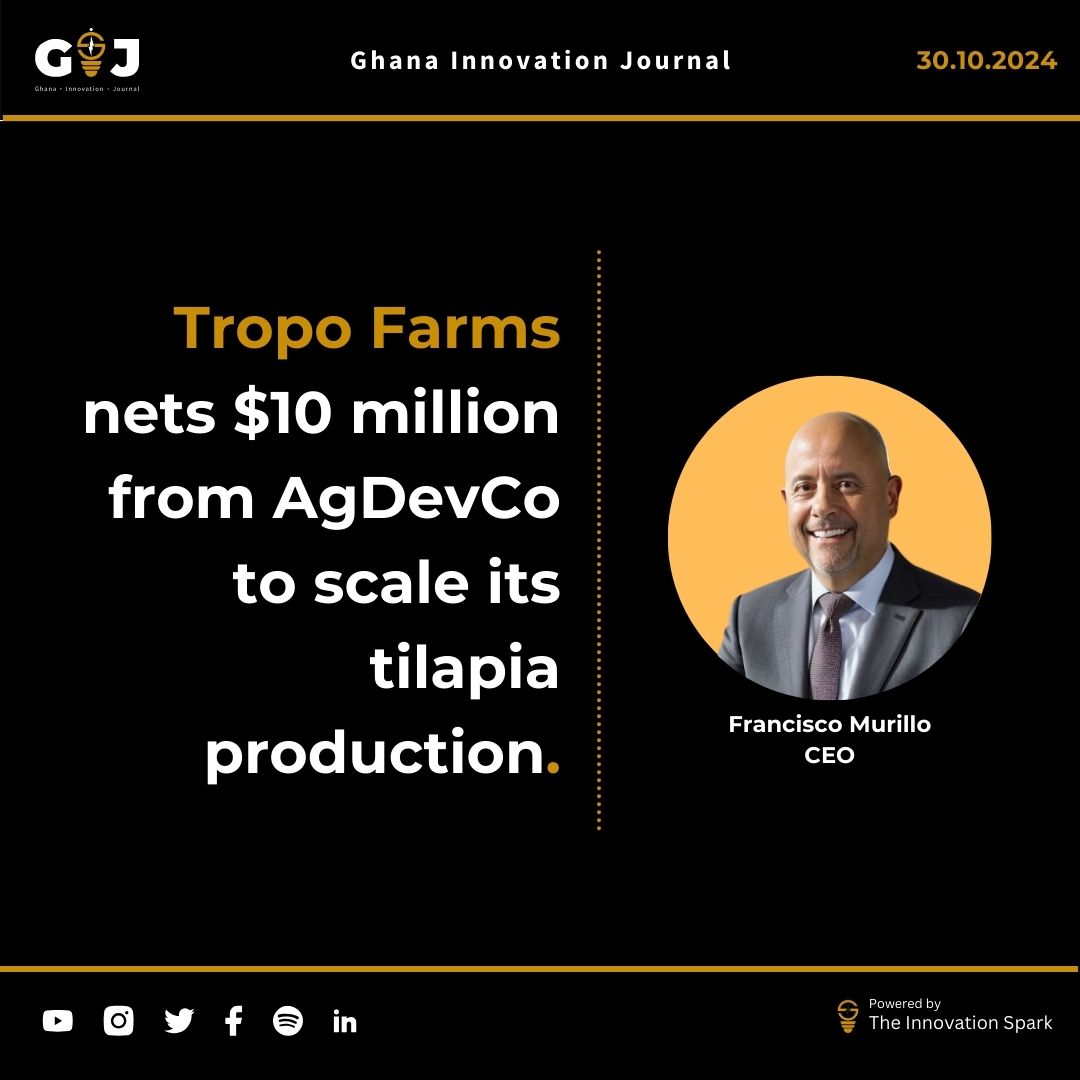 Tropo Farms nets $10 million from AgDevCo to scale its tilapia production.
