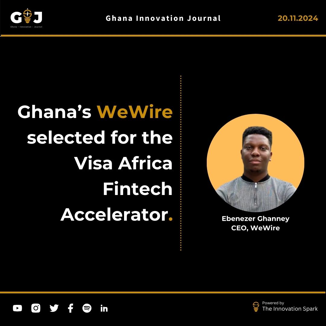 Ghana’s WeWire selected for the Visa Africa Fintech Accelerator.