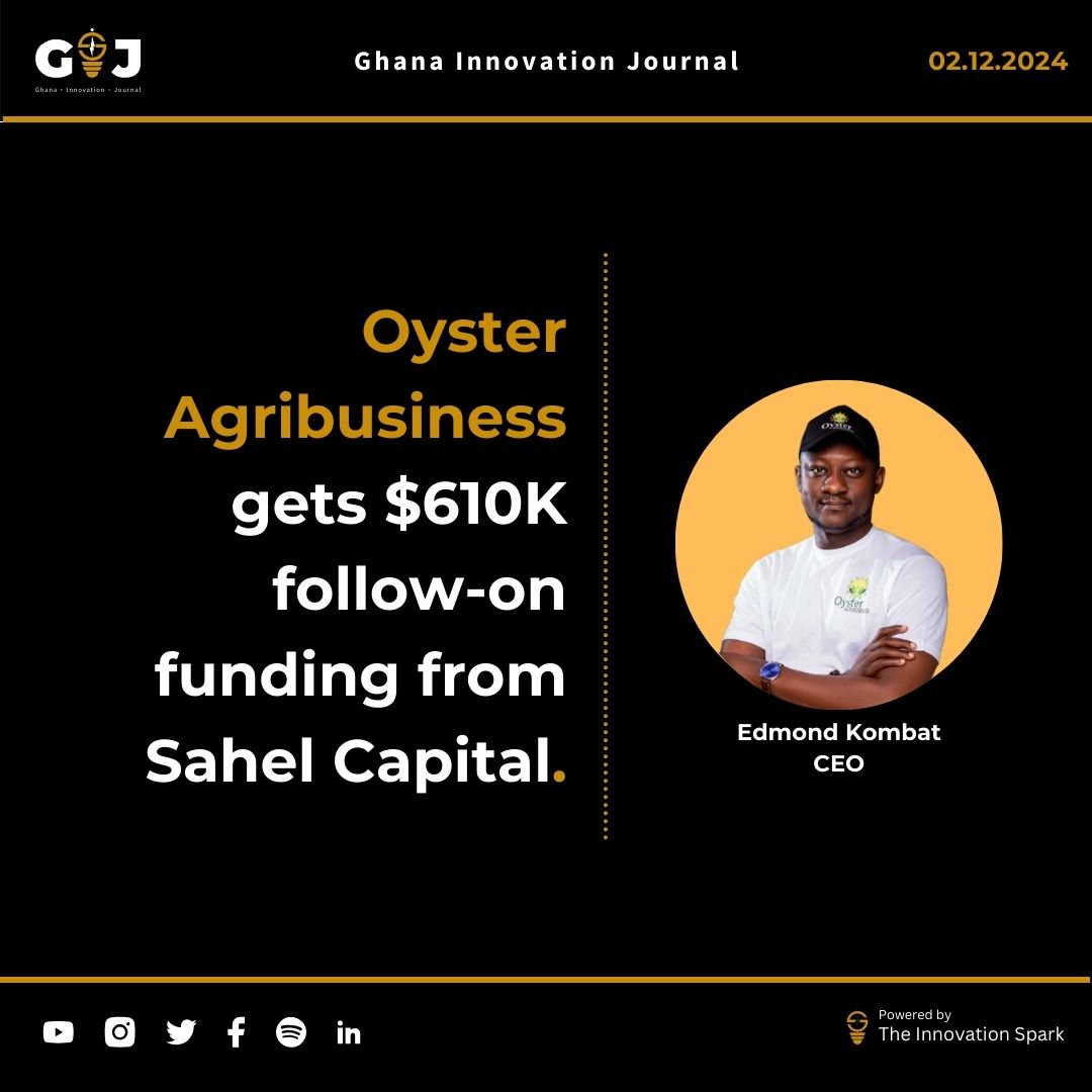 Oyster Agribusiness gets $610,000 follow-on funding from Social Enterprise Fund for Agriculture in Africa.