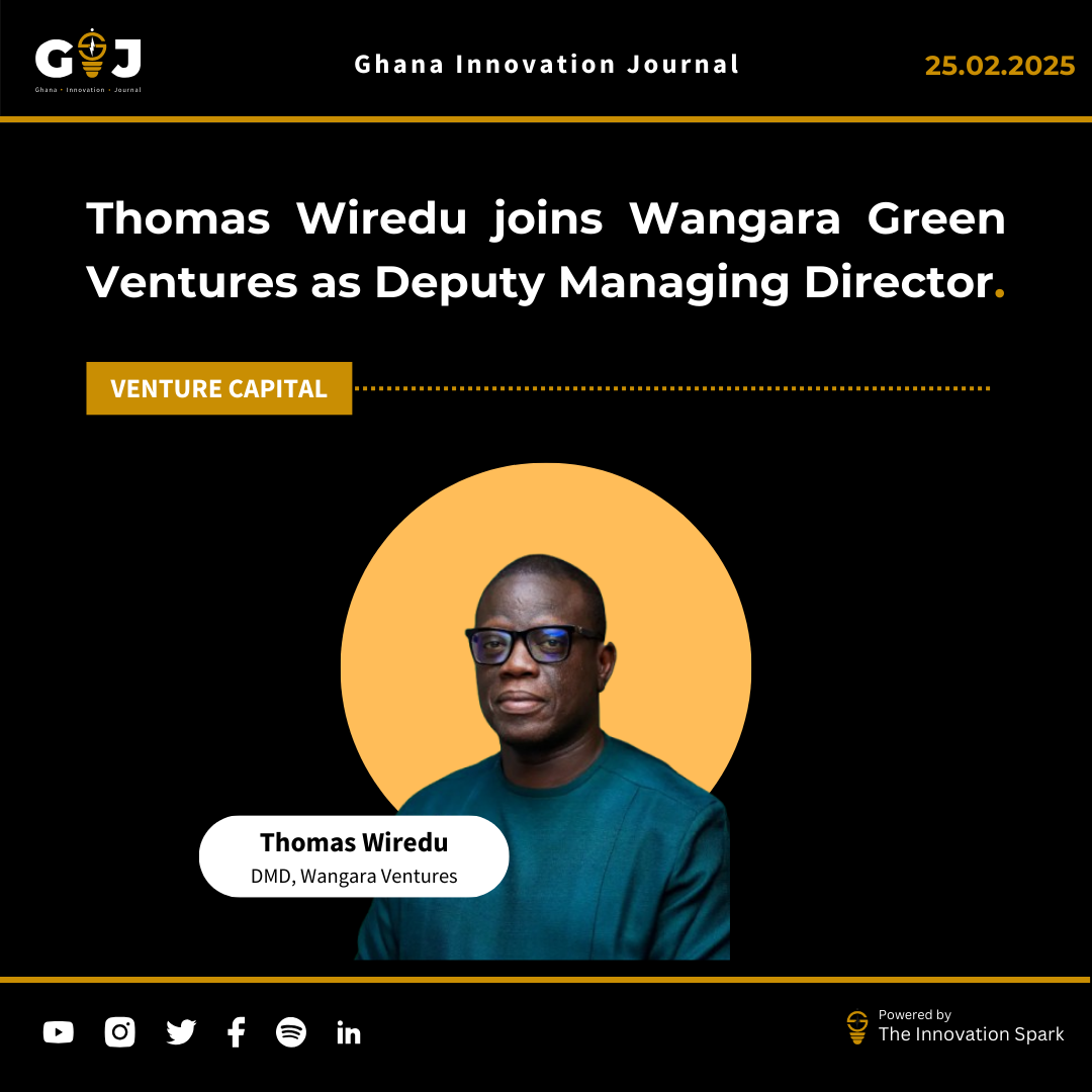 Thomas Wiredu joins Wangara Green Ventures as Deputy Managing Director.