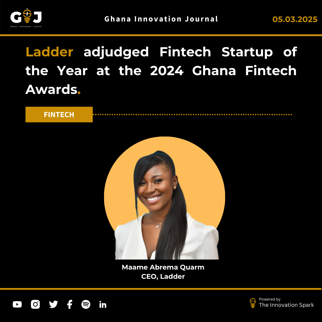 Ladder adjudged Fintech Startup of the Year at the 2024 Ghana Fintech Awards.