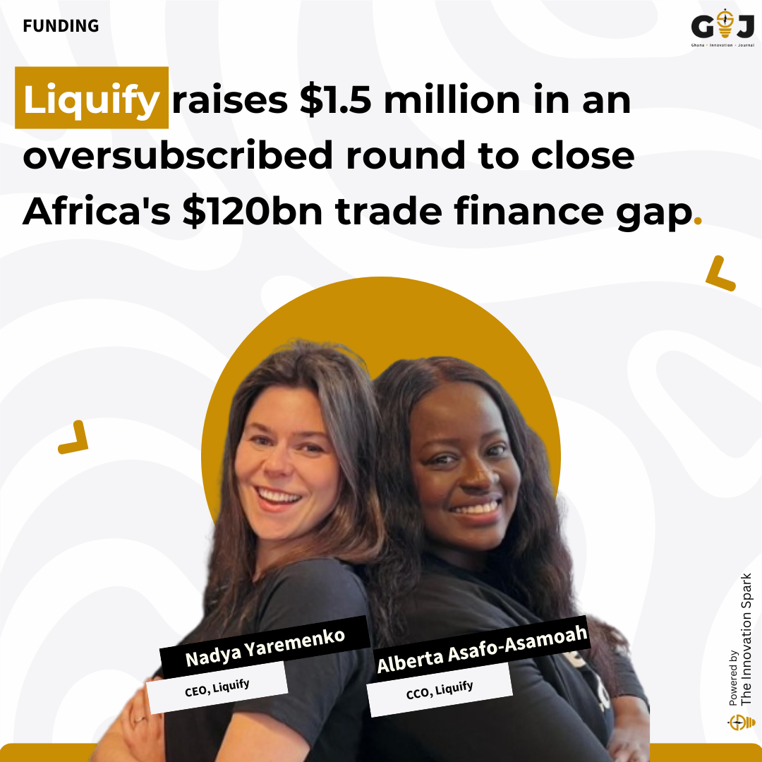 Liquify raises $1.5m in an oversubscribed round to close Africa’s $120bn trade finance gap.