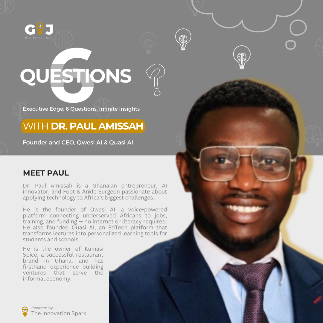 6 Questions with Dr. Paul Amissah (CEO, Qwesi AI)