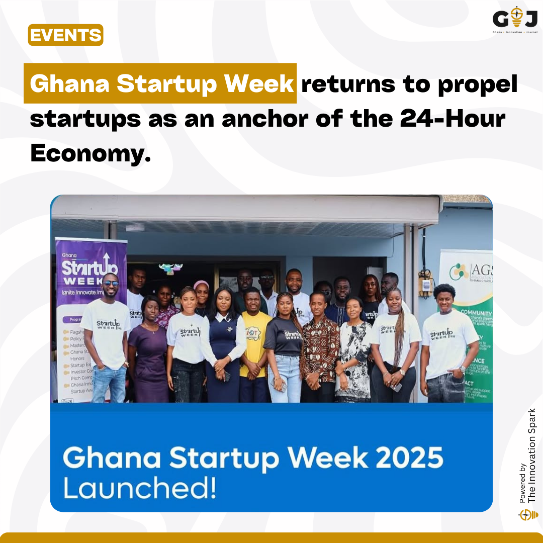 Ghana Startup Week returns to propel Ghanaian startups as an anchor of the 24-Hour Economy.