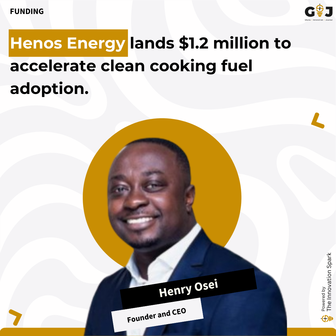 Henos Energy lands $1.2 million to accelerate clean cooking fuel adoption in Ghana.